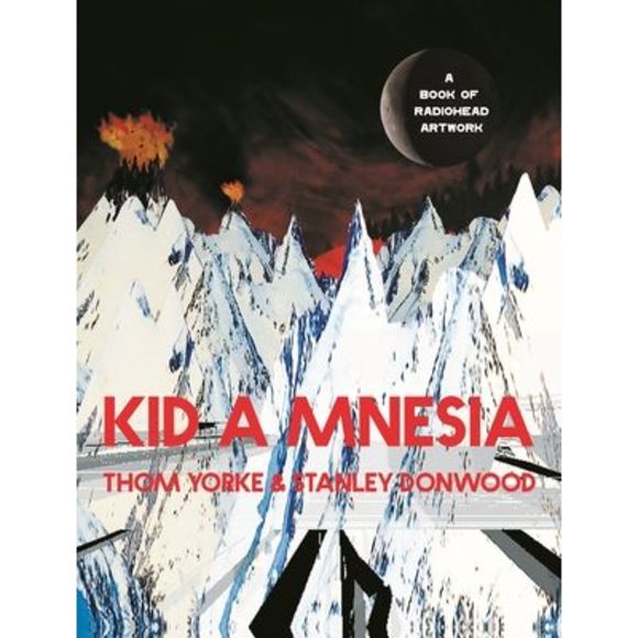 Kid a Mnesia: A Book of Radiohead Artwork -- Thom Yorke - Picture 1 of 1